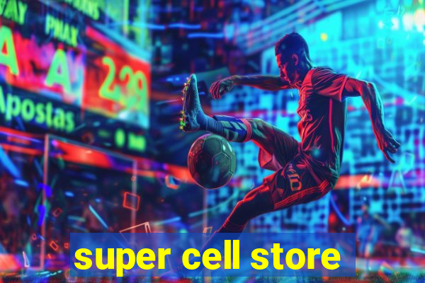 super cell store